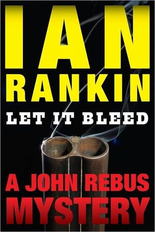 Let It Bleed Inspector Rebus 7 By Ian Rankin Let It Bleed Inspector Rebus 7 By Ian Rankin