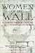 Women of the Wall: Claiming Sacred Ground at Judaism's Holy Site