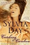 Catching Caroline by Sylvia Day