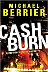 Cash Burn by Michael Berrier