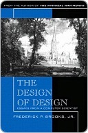 Design of Design, The: Essays from a Computer Scientist