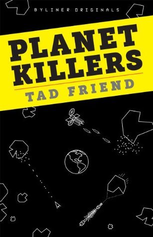 Planet Killers: A Spine-Tingling Look at Near-Earth Objects, Mass Extinctions, and the Controversial Science of Planetary Defense (Kindle Edition)
