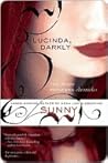 Lucinda, Darkly