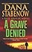 A Grave Denied by Dana Stabenow A Grave Denied by Dana Stabenow