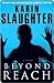 Beyond Reach by Karin Slaughter