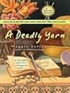 A Deadly Yarn by Maggie Sefton