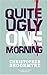 Quite Ugly One Morning by Christopher Brookmyre