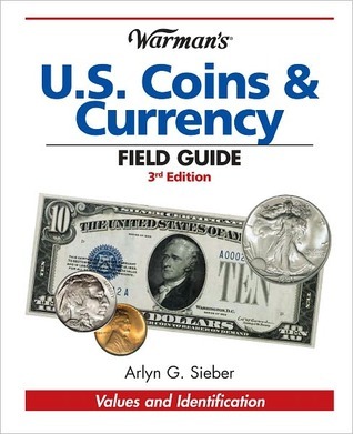 Warman's U.S. Coins & Currency Field Guide (Warman's Field Guide)