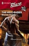 The Hell-Raiser by Rhonda Nelson The Hell-Raiser by Rhonda Nelson