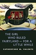 The Girl Who Ruled Fairyland - For a Little While