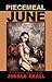 Piecemeal June