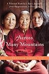 Book cover for Across Many Mountains: A Tibetan Family's Epic Journey from Oppression to Freedom