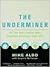 The Underminer by Mike Albo The Underminer by Mike Albo