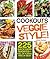 Cookouts Veggie Style!: 225 Backyard Favorites - Full of Flavor, Free of Meat