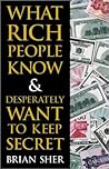 What Rich People Know & Desperately Want to Keep Secret Book cover for What Rich People Know & Desperately Want to Keep Secret