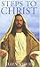 Steps To Christ - Ellen G White by Ellen Gould White