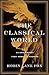 The Classical World by Robin Lane Fox
