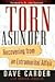 Torn Asunder: Recovering From an Extramarital Affair