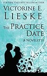 The Practice Date by Victorine E. Lieske