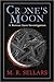 Crone's Moon by M.R. Sellars