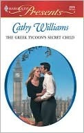 The Greek Tycoon's Secret Child: A Secret Baby Romance – A Contemporary Billionaire Boss Story of a Secret Pregnancy and an Alpha Male (The Greek Tycoons Book 19)