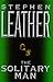 The Solitary Man by Stephen Leather