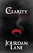 Clarity by Jourdan Lane