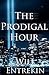 The Prodigal Hour: A Time T...