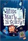 Miss Mary Is Scary!