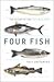 Four Fish: The Future of th...