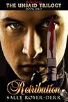 Retribution (The Unsaid Trilogy #2) Retribution (The Unsaid Trilogy #2)