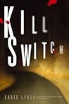 Kill Switch by Chris Lynch Kill Switch by Chris Lynch
