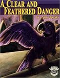 A Clear and Feathered Danger