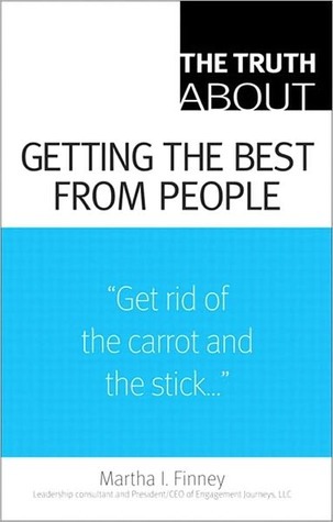 The Truth About Getting the Best From People (Kindle Edition)