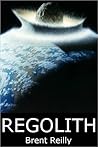 Regolith by Brent Reilly