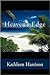 Heaven's Edge by Kathleen Harrison