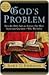 God's Problem: How the Bible Fails to Answer Our Most Important Question—Why We Suffer