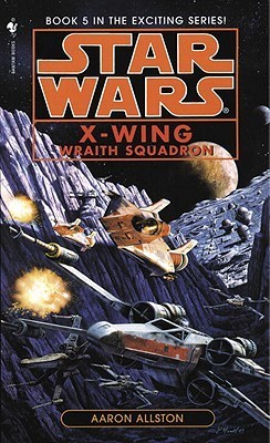 Wraith Squadron (Star Wars: X-Wing, #5)