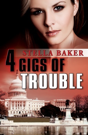 4 Gigs of Trouble (Kindle Edition)