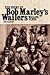 Wailing Blues: The Story of Bob Marley's Wailers: The Story of Bob Marley's "Wailers"