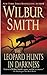 The Leopard Hunts in Darkness by Wilbur Smith