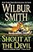 Shout at the Devil by Wilbur Smith