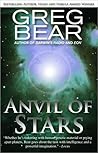 Anvil of Stars by Greg Bear Anvil of Stars by Greg Bear