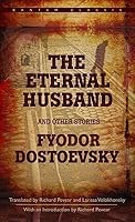 The Eternal Husband and Other Stories