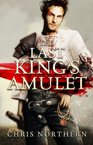 The Last King's Amulet (The Price Of Freedom Book 1)