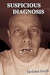 Suspicious Diagnosis by Jardonn Smith