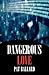 Dangerous Love by Pat Ballard
