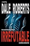 IRREFUTABLE: a Crime Thriller IRREFUTABLE: a Crime Thriller