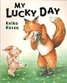 My Lucky Day by Keiko Kasza