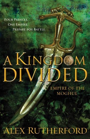 A Kingdom Divided (Empire of the Moghul Book 2)